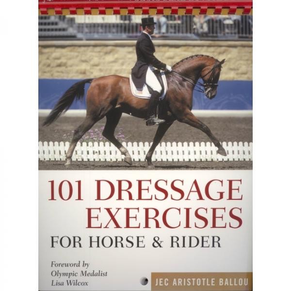 101 Dressage Exercises for Horse and Rider by Jec Aristotle Ballou from trot-online