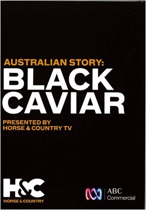 DVD Australian Story: Black Caviar from trot-online