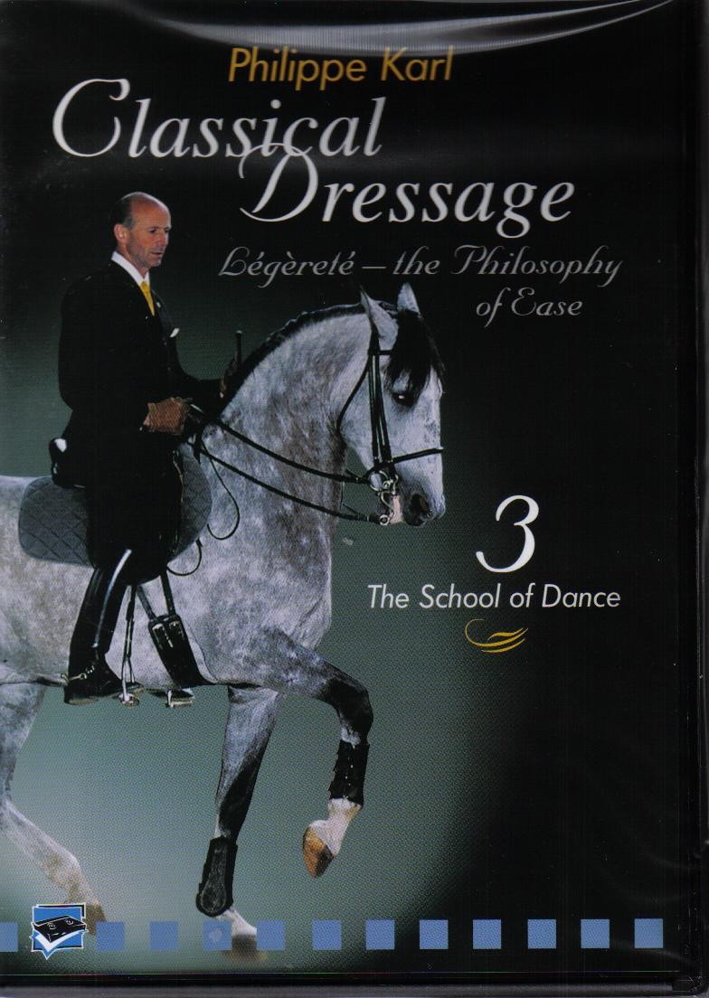 DVD Classical Dressage with Philippe Karl Volume 3 The School of Dance from Trot-Online