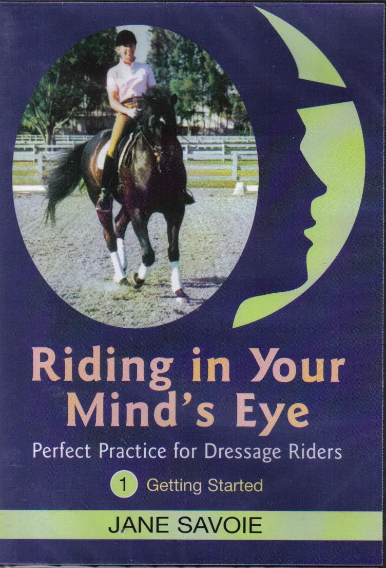 Riding in Your Mind's Eye Volume 1 Getting Started Jane Savoie DVD from Trot-Online