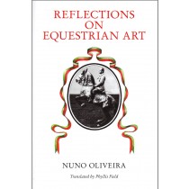 Book Reflections On Equestrian Art by Nuno Oliveira from trot-online