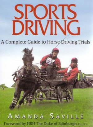 Sports Driving A Complete Guide To Horse Driving Trials by Amanda Saville from trot-online