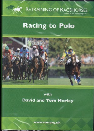 DVD Retraining of Racehorses Racing to Polo with David and Tom Morley from trot-online