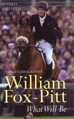 What Will Be William Fox-Pitt The Autobiography | trot-online