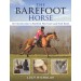 The Barefoot Horse An Introduction to Barefoot Hoof Care and Hoof Boots by Lucy Nicholas | trot-online