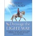 Dressage the Light Way by Perry Wood from trot-online