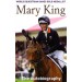 Mary King The Autobiography from trot-online